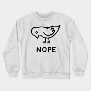 Nope Bird Crewneck Sweatshirt